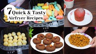 7 Quick And Tasty Airfryer Recipes | Easy Airfryer Recipes | Healthy And Tasty Airfryer Recipes