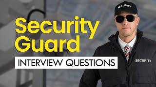 Security Guard Interview Questions & Answers (GET HIRED TODAY)