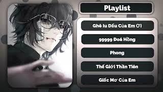 Playlist Này Dành Cho Cậu :3 -  Sly Chan #speedup