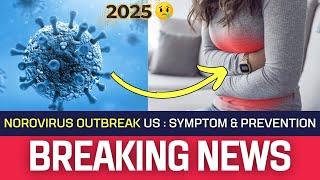 Norovirus Outbreaks in the US: Symptoms, who’s at risk, Preventive Measures (norovirus 2025)