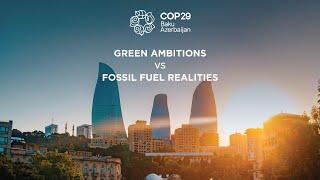 COP 29 Azerbaijan - Green Ambitions vs Fossil Fuel Realities | Goldi Solar