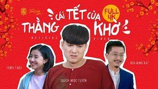 CÁI TẾT CỦA THẰNG KHỜ FULL - Quách Ngọc Tuyên, Lê Nam, Hứa Minh Đạt, Lê Trang, Trịnh Thảo