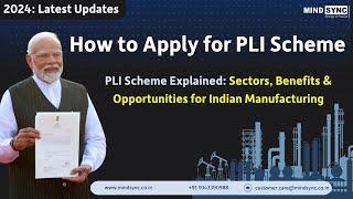 Production Linked Incentive ( PLI ) Scheme Explained – How to Apply | Sectors &Benefits