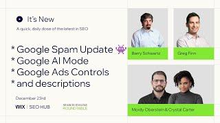 It’s New 12/23: Google Spam Update Hits, Google AI Mode, Google Ads Descriptions & Controls