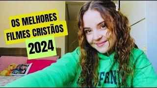 OS MELHORES FILMES CRISTÃOS 2024!!