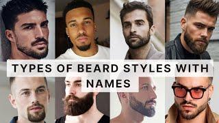 Types of Beard Styles for Men with Names