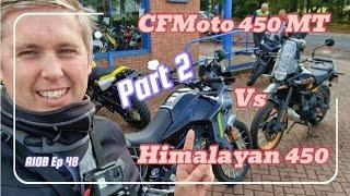 CFmoto 450 MT vs Himalayan 450 (Part 2 CFmoto) - Which one did I buy? - An Idiot On Board - Ep 48