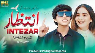 Intezar ( Official Music Video ) | New Saraiki & Punjabi Song, Mehtab Ali - PK Digital Records