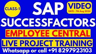 SAP Successfactors Employee Central Training Class 1: 7th Aug 2024 Call/WhatsApp +91 8297923103