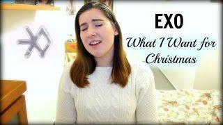 EXO "What I Want for Christmas" Song Cover!