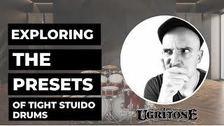 #ugritone Tight Studio Drums - Exploring The Presets