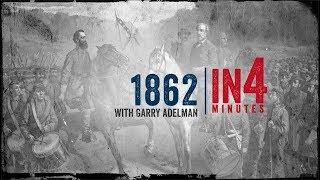 Civil War 1862: The Civil War in Four Minutes