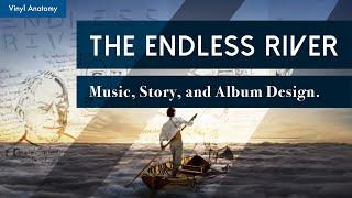 Vinyl Anatomy : The Endless River. The music, story, and album design.