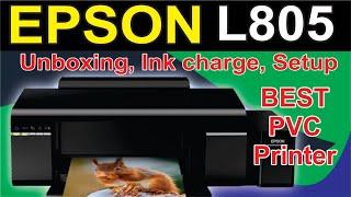 Epson L805 Wi-Fi Photo Ink Tank Printer | PVC Printer | Unboxing | Refile | ink charge