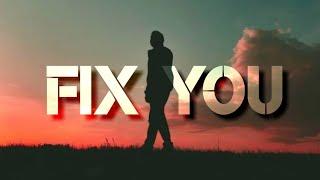 Fix You - Coldplay (Lyrics)