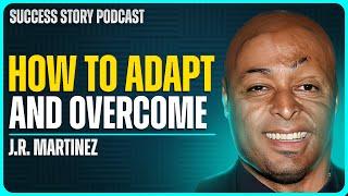 J.R. Martinez - Bestselling Author, Speaker, Veteran & Actor | How to Adapt and Overcome