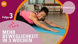 Mehr Beweglichkeit in 3 Wochen: Folge 3 | #DAKfitness | DAK-Gesundheit