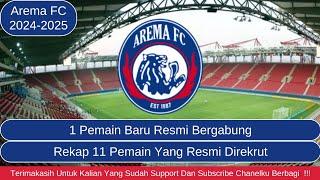 1 Pemain Baru Resmi Bergabung Dengan Arema FC 2024-2025 | Rekap 11 Pemain Yang Resmi Direkrut