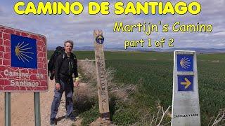 Camino de Santiago - Martijn's Camino (part 1 of 2)