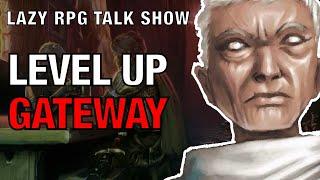 The Level Up Gateway 5e Character Builder – Lazy RPG Talk Show