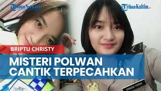 Misteri Menghilangnya Polwan Cantik Terpecahkan, Suami Bongkar Sifat Briptu Christy