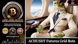 ACHUSDT FUTURES GRID BOT