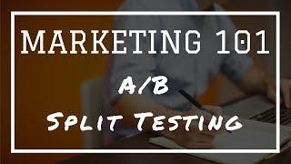 Marketing 101: What Is A/B Split Testing?