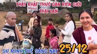 Sư minh tuệ mới nhất sáng 25/12 Phật tử thái Lan cách cúng dường của họ khác với nước Lào