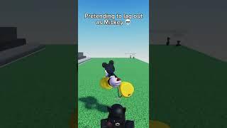 Pretending to LAG OUT as MICKEY  #roblox #funny