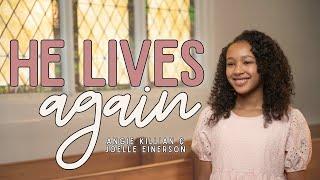 HE LIVES AGAIN – children’s Easter song by Angie Killian & Joelle Einerson