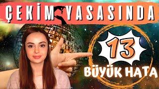 ÇEKİM YASASINDA 13 BÜYÜK HATA! Bu hatalar çekim yasasının anahtarı da...