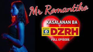 Mr Romantiko - Kasalanan Ba Full Episode