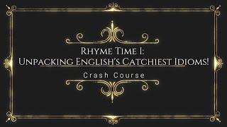 E92 – Crash Course / Rhyme Time I: English's Catchiest Idioms! – "Heebie-Jeebies," "Hotsy-Totsy"...