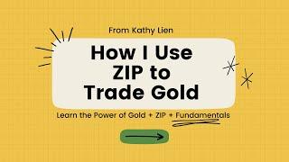 How I Use ZIP to Trade Gold