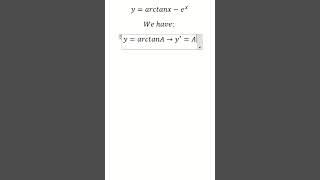 Calculus Help: Application of Derivative - y=arctanx-e^x - Techniques