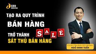 Tạo Ra Quy Trình Tìm Kiếm Khách Hàng | Sát Thủ Bán Hàng | Học Viện CEO Việt Nam