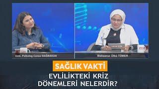 Sağlık Vakti - Melisanur Ülkü Tümer / Cansu Dağbakan Evlilikteki kriz dönemleri nelerdir?