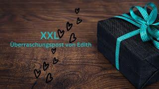 XXL Überraschungspost von Edith