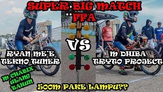 SUPER BIG MATCH FFA !!! TRYTO PROJECT VS TEKNO TUNER FULL RACE, JELAS DARI START SAMPE FINISH !!!