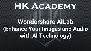 Wondershare AILab - Enhance Your Images and Audio with AI Technology