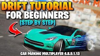 TUTORIAL: How To Drift in Car Parking Multiplayer For Beginners New Update (Step by Step)