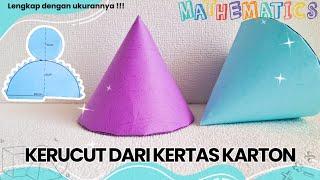 Cara Membuat Kerucut dari Kertas Karton || Jaring-Jaring Kerucut || Bangun Ruang Kerucut