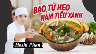 Tập 50: Lẩu Bao Tử Hầm Tiêu, Thơm Ngon Ngọt Nước Mùa Cuối Năm