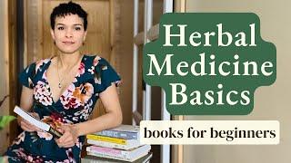 Herbalism 101: Plant Medicine Books for Beginner Herbalists