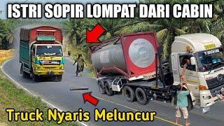 Bikin Haru Semua Orang‼️Istri Sopir Lompat Dari Cabin Truck Nyaris Meluncur