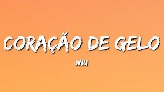 WIU - Coração de Gelo (Letra)