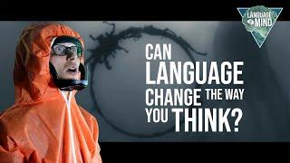 Can language change the way you think? The science of Arrival