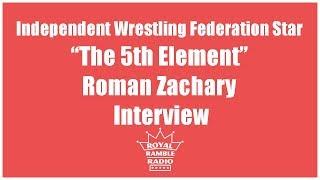 Roman Zachary of Independent Wrestling Federation Interview