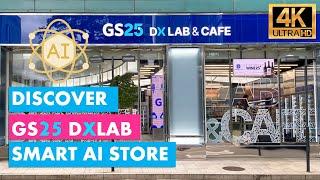  Discover GS25 DXLab Store Powered by AI in Seoul, Korea [4K Video]