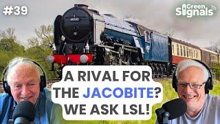 Does Locomotive Services Ltd plan to rival the Jacobite steam train? We ask LSL's MD! | Ep 39